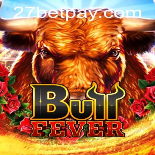 Experience the Excitement of BullFever with 27bet