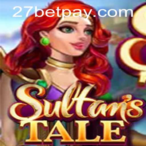 Sultanstale: A New Realm of Adventure and Strategy with 27bet